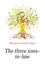 The three sons-in-law - Musäus Johann Karl