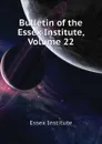 Bulletin of the Essex Institute, Volume 22 - Essex Institute