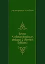 Revue Anthropologique, Volume 2 (French Edition) - D'anthropologie Paris École