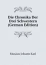 Die Chronika Der Drei Schwestern (German Edition) - Musäus Johann Karl