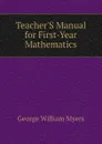 Teacher.S Manual for First-Year Mathematics - Myers George William