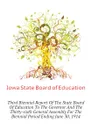 Third Biennial Report Of The State Board Of Education To The Governor And The Thirty-sixth General Assembly For The Biennial Period Ending June 30, 1914 - Iowa State Board of Education