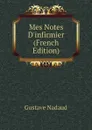 Mes Notes D.infirmier (French Edition) - Gustave Nadaud