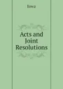 Acts and Joint Resolutions - Iowa