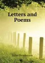 Letters and Poems - John Henderson