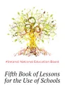 Fifth Book of Lessons for the Use of Schools - #Ireland. National Education Board