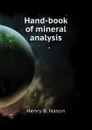 Hand-book of mineral analysis - Henry B. Nason