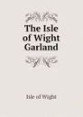 The Isle of Wight Garland - Isle of Wight
