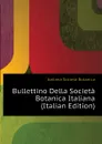 Bullettino Della Societa Botanica Italiana (Italian Edition) - Italiana Società Botanica