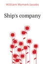 Ship.s company - W. W. Jacobs