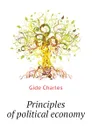 Principles of political economy - Gide Charles