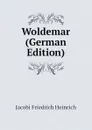 Woldemar (German Edition) - Jacobi Friedrich Heinrich