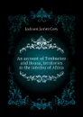 An account of Timbuctoo and Housa, territories in the interior of Africa - Jackson James Grey