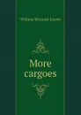 More cargoes - W. W. Jacobs