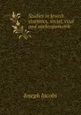 Studies in Jewish statistics, social, vital and anthropometric - Joseph Jacobs