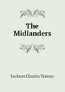 The Midlanders - Jackson Charles Tenney