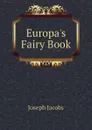 Europa.s Fairy Book - Joseph Jacobs