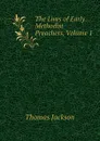 The Lives of Early Methodist Preachers, Volume 1 - Thomas Jackson