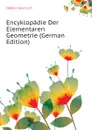 Encyklopadie Der Elementaren Geometrie (German Edition) - Weber Heinrich