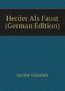 Herder Als Faust (German Edition) - Jacoby Günther