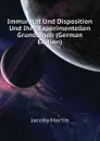 Immunitat Und Disposition Und Ihre Experimentellen Grundlagen (German Edition) - Jacoby Martin