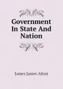 Government In State And Nation - James James Alton