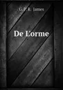 De L.orme - G. P. R.  James