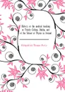 History of the medical teaching in Trinity College, Dublin, and of the School of Physic in Ireland - Kirkpatrick Thomas Percy