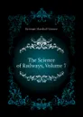 The Science of Railways, Volume 7 - Kirkman Marshall Monroe