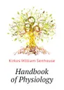 Handbook of Physiology - Kirkes William Senhouse