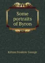 Some portraits of Byron - Kitton Frederic George