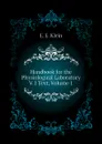 Handbook for the Physiological Laboratory V.1 Text, Volume 1 - E. E. Klein