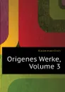 Origenes Werke, Volume 3 - Klostermann Erich