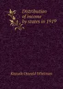 Distribution of income by states in 1919 - Knauth Oswald Whitman