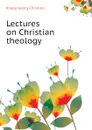 Lectures on Christian theology - Knapp Georg Christian