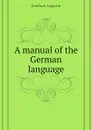 A manual of the German language - Knoflach Augustin