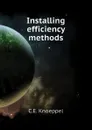 Installing efficiency methods - C.E. Knoeppel