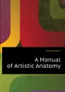 A Manual of Artistic Anatomy - Knox Robert