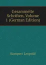 Gesammelte Schriften, Volume 1 (German Edition) - Kompert Leopold