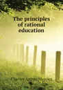 The principles of rational education - Mercier Charles Arthur
