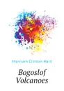 Bogoslof Volcanoes - Merriam Clinton Hart