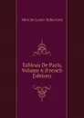 Tableau De Paris, Volume 6 (French Edition) - Mercier Louis-Sébastien