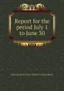 Report for the period July 1  to June 30 - Metropolitan Water District of Southern