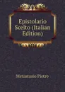 Epistolario Scelto (Italian Edition) - Metastasio Pietro