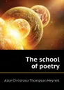 The school of poetry - Meynell Alice Christiana