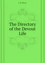 The Directory of the Devout Life - F.B. Meyer