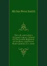 The Life And Letters Of Emory Upton, Colonel Of The Fourth Regiment Of Artillery, And Brevet Major-general, U.s. Army - Michie Peter Smith