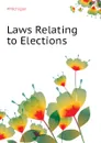 Laws Relating to Elections - #Michigan