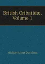 British Oribatidae, Volume 1 - Michael Albert Davidson