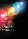 Sermons, Volume 2 - Milner Isaac